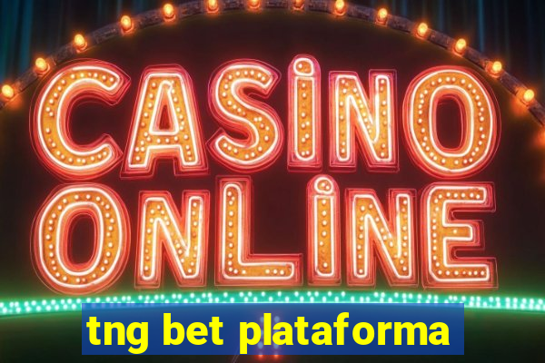 tng bet plataforma